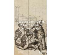 Jacques Louis David, la traite négrière et l'esclavage Son séjour à Nantes, mars-avril 1790 - Philippe Bordes - Maison Des Sciences De L'homme - broché - Essai