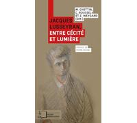 Jacques Lusseyran, entre cécité et lumière