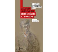 Jacques Lusseyran, entre cécité et lumière