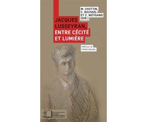 Jacques Lusseyran, entre cécité et lumière - Collectif - Rue D'ulm Eds - broché - Essai