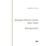 Jacques-marie Lacan - 1901-1932 Bildungsroman *