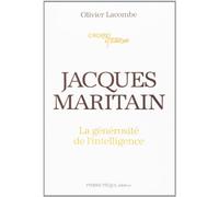 Jacques Maritain, la générosité de l'intelligence