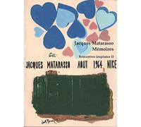 Jacques Matarasso - Mémoires - Rencontres inopinées II (1950-1990)