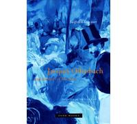 Jacques Offenbach And The Paris Of His Time