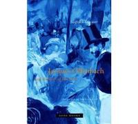 Jacques Offenbach and the Paris of His Time - [Version Originale] Inconnu (Auteur)