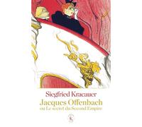 Jacques Offenbach ou Le secret du Second Empire - Siegfried Kracauer - Klincksieck - broché - Beau livre