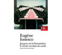 Jacques ou La Soumission – L'avenir est dans les œufs – Gallimard