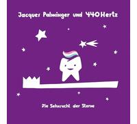 Jacques Palminger;440 Hertz - Die Sehnsucht der Sterne