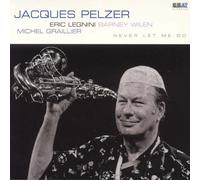 Jacques Pelzer ' Open Sky Unit - Never Let Me Go