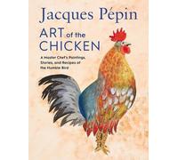 Jacques Pépin Art Of The Chicken