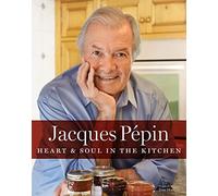 Jacques Pépin Heart & Soul in the Kitchen
