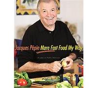 Jacques Pépin – More Fast Food My Way