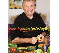 Jacques Pépin – More Fast Food My Way