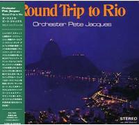Jacques, Pete - Round Trip to Rio