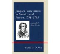 Jacques Pierre Brissot In America & Fran Bette W Oliver, (Auteur)