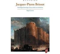 Jacques-Pierre Brissot: Sociologie historique d'une entrée en révolution