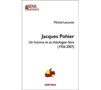 Jacques Pohier Un homme et un théologien libre (1926-2007) - Michel Leconte - Karthala - broché - Essai