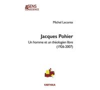 Jacques Pohier Un homme et un théologien libre (1926-2007) - Michel Leconte - Karthala - broché - Essai