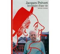 Jacques Prévert : Inventaire d'une vie