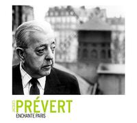 Jacques Prevert - Enchante Paris