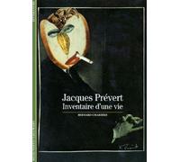 Jacques Prévert: Inventaire d'une vie