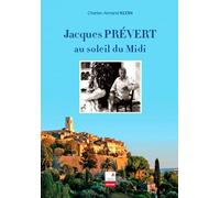 Jacques Prévert sous le soleil du Midi
