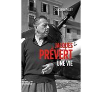 Jacques Prévert, une vie