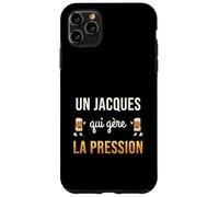 Jacques Qui Gère la Pression Cadeau Jacques Humour Bière Coque pour iPhone 11 Pro Max