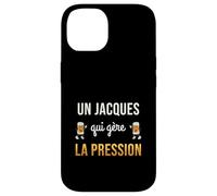Jacques Qui Gère la Pression Cadeau Jacques Humour Bière Coque pour iPhone 14