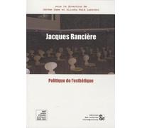 Jacques Ranciere et la Politique de l Esthetique