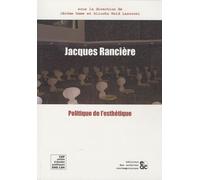 Jacques Rancière Et La Politique De L'esthétique