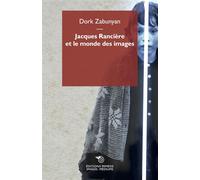 Jacques Rancière et le monde des images - Dork Zabunyan - Mimesis - broché - Essai