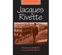 Jacques Rivette by Alison Smith Douglas Morrey, Alison Smith (Auteur)