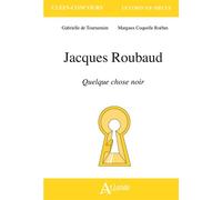 Jacques Roubaud, Quelque chose noir - Gabrielle de Tournemire - Atlande Eds - broché - Scolaire / Universitaire