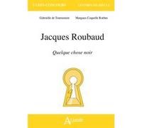 Jacques Roubaud, Quelque chose noir Gabrielle De Tournemire (Auteur), Margaux Coquelle-Roëhm (Auteur)