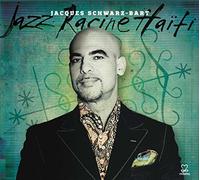 Jacques Schwarz-Bart – Bart : Jazz Racine Haïti