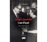 Jacques Soustelle L'ami d'Israël - Alain Herbeth - Fauves Eds - broché - Essai