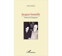 Jacques Soustelle: L'homme de l'intégration