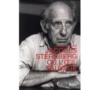 Jacques Sternberg ou l'oeil sauvage