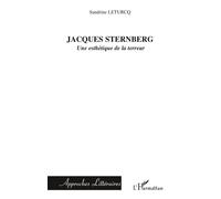 Jacques Sternberg Une esthétique de la terreur - Sandrine Leturcq - L'harmattan - broché - Essai