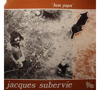 Jacques Subervie - JACQUES SUBERVIE bon papa LP De plein vent - Ardèche NEUF++