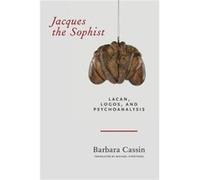 Jacques the Sophist by Barbara Cassin Barbara Cassin (Auteur)