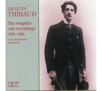 Jacques Thibaud : Intégrale des Enregistrements Solo 1929-1936