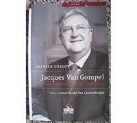 Jacques Van Gompel Un Homme Uen Vie Une Ville