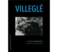 Jacques Villeglé Et Ses Compagnons Du Nouveau Réalisme