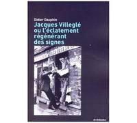Jacques Villeglé Ou L'éclatement Régénérant Des Signes