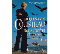 Jacques-Yves Cousteau dans l'océan de la vie