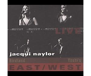 Jacqui Naylor - Live East-West: Birdland/Yoshi's