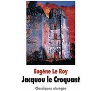 Jacquou le Croquant Eugène Le Roy (Auteur), Boris Moissard (Adapté)