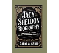 JACY SHELDON Biography: Fearless on the Court- The Rise of a Relentless Competitor